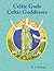 Celtic Gods, Celtic Goddesses