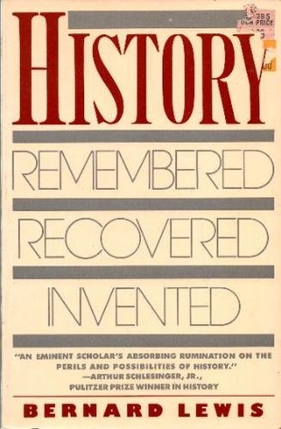 History: Remembered, Recovered, Invented