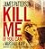 Kill Me If You Can by James  Patterson