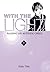 With the Light: Raising an ...
