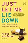Just Let Me Lie Down: Necessary Terms for the Half-Insane Working Mom
