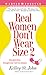 Real Women Don't Wear Size 2 by Kelley St. John