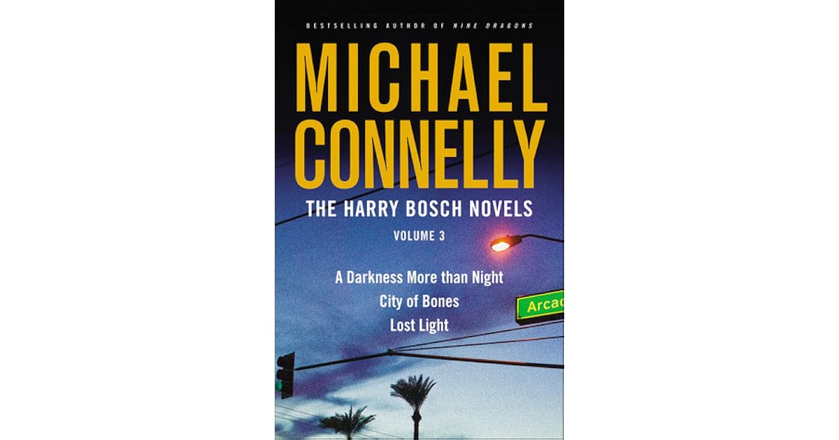 The Harry Bosch Novels, Volume 3 A Darkness More than Night, City of