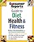 Consumer Reports Guide to Diet, Health & Fitness