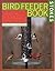 Stokes Bird Feeder Book: The Complete Guide to Attracting, Identifying, and Understanding Your Feeder Birds