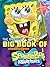 The Annual Big Book of Spongebob (Annual Big Book of Nickelodeon...)