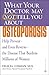 What Your Doctor May Not Tell You About(TM): Osteoporosis: Help Prevent--and Even Reverse--the Disease That Burdens Millions of Women