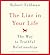 The Liar in Your Life: The Way to Truthful Relationships