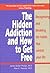 Hidden Addiction and How to...