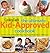 Cooking Light The Ultimate Kid-Approved Cookbook: Delicious Food Kids Will Eat, Nutritious Meals Moms Will Love