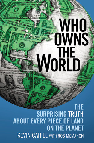 Who Owns the World: The Surprising Truth About Every Piece of Land on the Planet (Paperback)