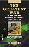 The Greatest War - Volume II: D-Day and the Assault on Europe The Greatest War - Volume II: D-Day and the Assault on Europe