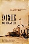 Dixie Betrayed: H...