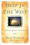 Deep in the Wave: A Surfing Guide to the Soul