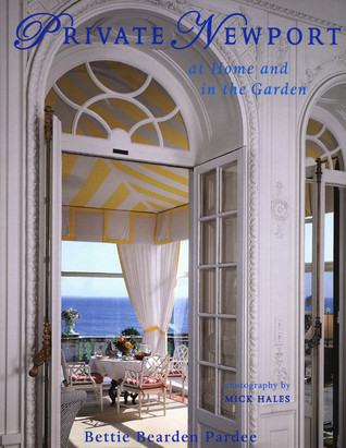 Private Newport: At Home and In the Garden
