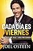 Spanish - Every Day A Friday by Osteen Joel Spanish - Every Day A Friday by Osteen Joel
