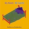 My Room/Mi Cuarto (Spanish and English Edition)