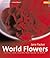 World Flowers by Jane Packer World Flowers by Jane Packer