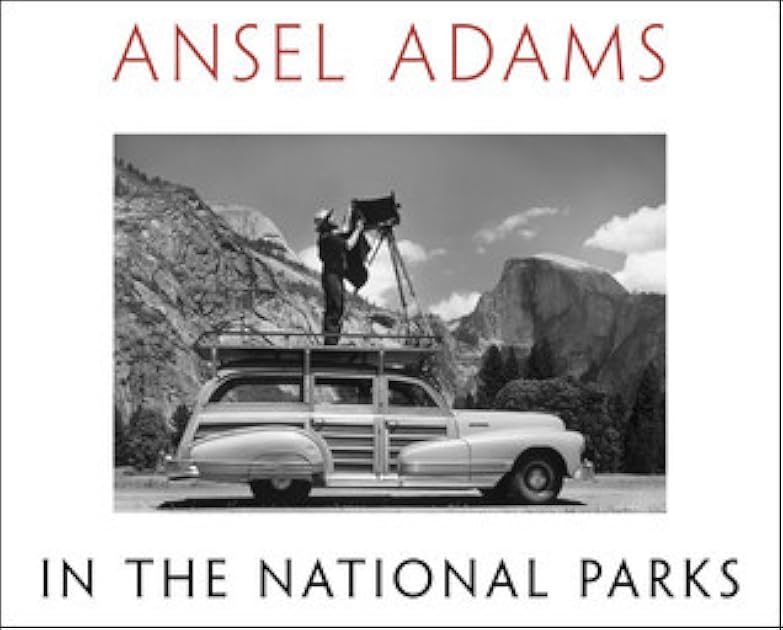 Ansel Adams in the National Parks: Photographs from America's Wild Places