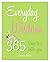 Everyday Wisdom: 365 Ways t...