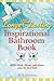 The Longer-Lasting Inspirational Bathroom Book: More Facts, Stories, and Humor from the Good Book