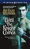 Until the Knight Comes