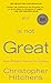 God Is Not Great: How Religion Poisons Everything