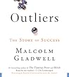 Outliers by Malcolm Gladwell