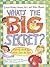 What's the Big Secret?: Tal...