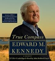 True Compass: A Memoir by Edward M. Kennedy
