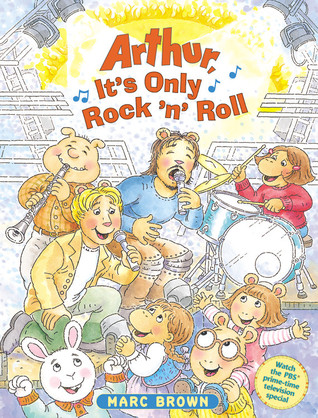 Arthur, It's Only Rock 'n' Roll (Arthur Adventure Series)