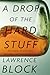 A Drop of the Hard Stuff (Matthew Scudder, #17)