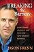 Breaking the Barriers by Jason Frenn