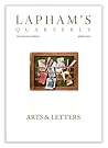 Lapham's Quarterly: Arts & Letters