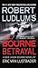 The Bourne Betrayal (Jason ...