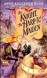 The Knight, the Harp, and the Maiden (Secrets of the Witch World)