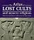 The Atlas of Lost Cults and...
