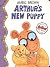 Arthur's New Puppy by Marc Brown