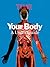 Time: Your Body: A Visual User's Guide