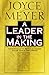 A Leader in the Making by Joyce Meyer
