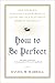 How to Be Perfect: One Chur...