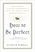 How to Be Perfect: One Church's Audacious Experiment In Living the Old Testament Book of Leviticus