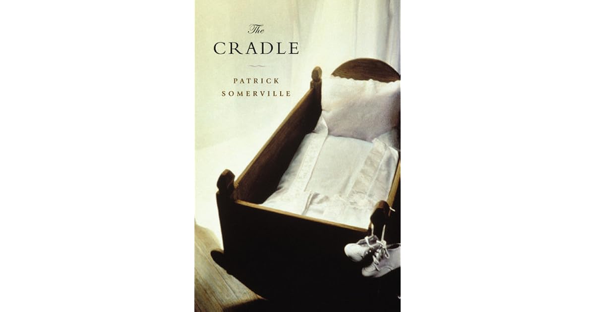 The Cradle By Patrick Somerville