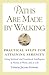 Paths are Made by Walking by Thérèse Jacobs-Stewart
