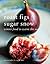 Roast Figs Sugar Snow by Diana Henry