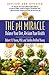 The pH Miracle: Balance Your Diet, Reclaim Your Health