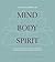 The Encyclopedia of Mind, Body, Spirit by William Bloom