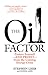 The Oil Factor by Stephen Leeb