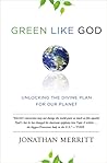 Green Like God: Unlocking the Divine Plan for Our Planet