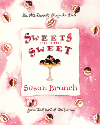 Sweets to the Sweet: A Keepsake Book from the Heart of the Home (Hardcover)